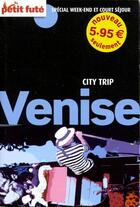 Couverture du livre « Venise ; city trip (édition 2010) » de Collectif Petit Fute aux éditions Le Petit Fute