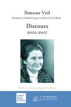 Couverture du livre « Discours ; 2002-2007 » de Simone Veil aux éditions Le Manuscrit