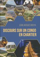 Couverture du livre « Discours sur un congo en chantier » de Bouya Jean-Jacques aux éditions Cherche Midi