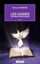 Couverture du livre « Les guides de mon parcours » de Simone Moroni aux éditions La Bruyere