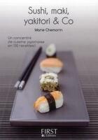 Couverture du livre « Sushi, maki, yakitori & co » de Marie Chemorin aux éditions First