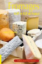 Couverture du livre « Fromages AOP et IGP de France » de Franck Vilboux aux éditions Gisserot