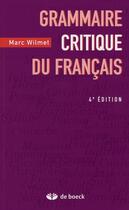 Couverture du livre « Grammaire ; critique du français » de Wilmet aux éditions Duculot