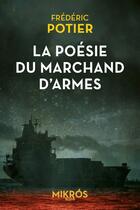 Couverture du livre « La poésie du marchand d'armes » de Frederic Potier aux éditions Editions De L'aube