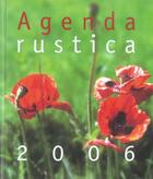 Couverture du livre « Agenda rustica 2006 (l') » de Sabine Jeannin aux éditions Rustica