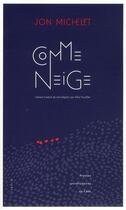 Couverture du livre « Comme neige » de Jon Michelet aux éditions Pu De Caen