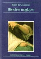 Couverture du livre « Histoires magiques » de Remy De Gourmont aux éditions Ombres