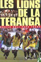 Couverture du livre « Lions de la teranga » de Basile Boli aux éditions Anne Carriere