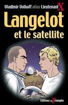 Couverture du livre « Langelot Tome 3 : Langelot et le satellite » de Vladimir Volkoff aux éditions Triomphe
