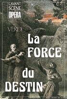 Couverture du livre « L'avant-scène opéra n.126 ; la force du destin » de Giuseppe Verdi aux éditions L'avant-scene Opera