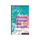 Couverture du livre « L histoire generale des drogues, tome 1 » de Antonio Escohotado aux éditions L'esprit Frappeur