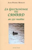 Couverture du livre « Gastronomie du canard » de Morant aux éditions Autres Temps