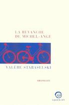 Couverture du livre « La revanche de Michel-Ange » de Valere Staraselski aux éditions La Passe Du Vent