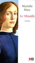 Couverture du livre « Le maudit » de Myrielle Marc aux éditions Xo