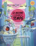 Couverture du livre « Les aventures de Pam et Paul ; la machine à explorer le temps » de Xavier Salomo et Marti Meritxell aux éditions Sarbacane