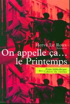 Couverture du livre « On appelle ça... le printemps » de Herve Le Roux aux éditions Cahiers Du Cinema