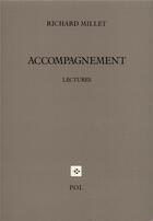 Couverture du livre « Accompagnement ; lectures » de Richard Millet aux éditions P.o.l