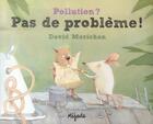 Couverture du livre « Pollution ? ; pas de problème! » de David Morichon aux éditions Mijade