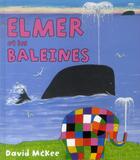 Couverture du livre « Elmer et les baleines » de Mckee David aux éditions Kaleidoscope