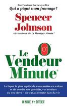 Couverture du livre « Le vendeur minute » de Spencer Johnson aux éditions Un Monde Different