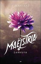 Couverture du livre « Lumeyra t.1 ; maelstria » de Audrey Manibal aux éditions Ada