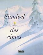 Couverture du livre « Samivel des cimes » de Samivel aux éditions Hoebeke