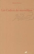 Couverture du livre « Les Codices du merveilleux » de Michel Photios aux éditions Anacharsis