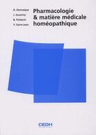 Couverture du livre « Pharmacologie & matière médicale homéopathique » de Demarque D. aux éditions Cedh