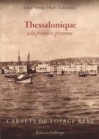 Couverture du livre « Thessalonique à la première personne ; carnets de voyage rêvé » de Haris Yiakoumis et Sakis Screfas aux éditions Picard
