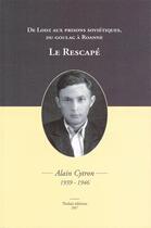 Couverture du livre « Le rescapé ; de Lodz aux prisons soviétiques, du goulag à Roanne » de Alain Cytron aux éditions Thoba's