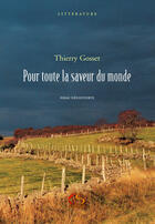 Couverture du livre « Pour toute la saveur du monde » de Thierry Gosset aux éditions Le Grand Souffle