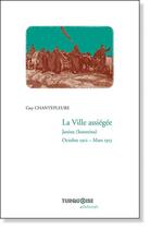 Couverture du livre « La ville assiégée ; Janina (Ioannina) ; octobre 1912-mars 1913 » de Guy Chantepleure aux éditions Turquoise