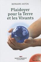 Couverture du livre « Plaidoyer pour la terre et les vivants » de Bernard Antoun aux éditions Marcel Broquet