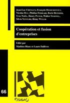 Couverture du livre « Coopération et fusion d'entreprises t.66 » de Chenaux/Dessemontet aux éditions Lexisnexis
