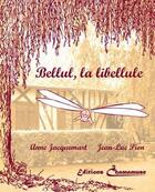 Couverture du livre « Bellul, la libellule » de Jacquemart Anne/Pion aux éditions Chamamuse
