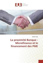 Couverture du livre « La proximite banque - microfinance et le financement des pme » de Yaya Arabo aux éditions Editions Universitaires Europeennes