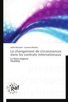 Couverture du livre « Le changement de circonstances dans les contrats internationaux » de  aux éditions Presses Academiques Francophones