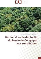 Couverture du livre « Gestion durable des forets du bassin du congo par leur contribution » de Essime Boniface aux éditions Editions Universitaires Europeennes