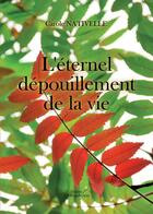 Couverture du livre « L'éternel dépouillement de la vie » de Carole Nativelle aux éditions Baudelaire