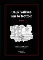 Couverture du livre « Deux valises sur le trottoir » de Frederique Magnoni aux éditions Baudelaire