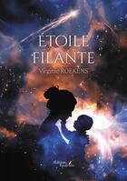 Couverture du livre « Étoile filante » de Virginie Roekens aux éditions Baudelaire