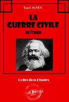 Couverture du livre « La guerre civile en France » de Karl Marx aux éditions Ink Book