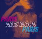 Couverture du livre « Paris New Moon Paris » de Raphael Rinaldi aux éditions Castor Astral