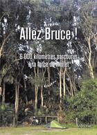 Couverture du livre « Allez Bruce ! » de Valentin Oppliger aux éditions Verone