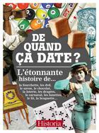 Couverture du livre « De quand ça date ? » de  aux éditions Historia