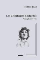 Couverture du livre « Les deferlantes nocturnes - acte a plusieurs voix » de Carles Diaz aux éditions Abordo