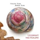 Couverture du livre « L'escargot multicolore » de Bernard Sicre et Violette Sicre aux éditions Editions Du Chat-minou