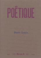 Couverture du livre « Poetique » de Pierre Louys aux éditions Harpo & Editions