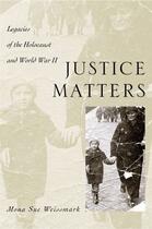 Couverture du livre « Justice Matters: Legacies of the Holocaust and World War II » de Weissmark Mona Sue aux éditions Oxford University Press Usa