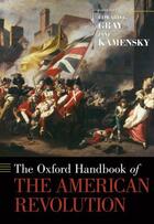 Couverture du livre « The Oxford Handbook of the American Revolution » de Edward G Gray aux éditions Editions Racine